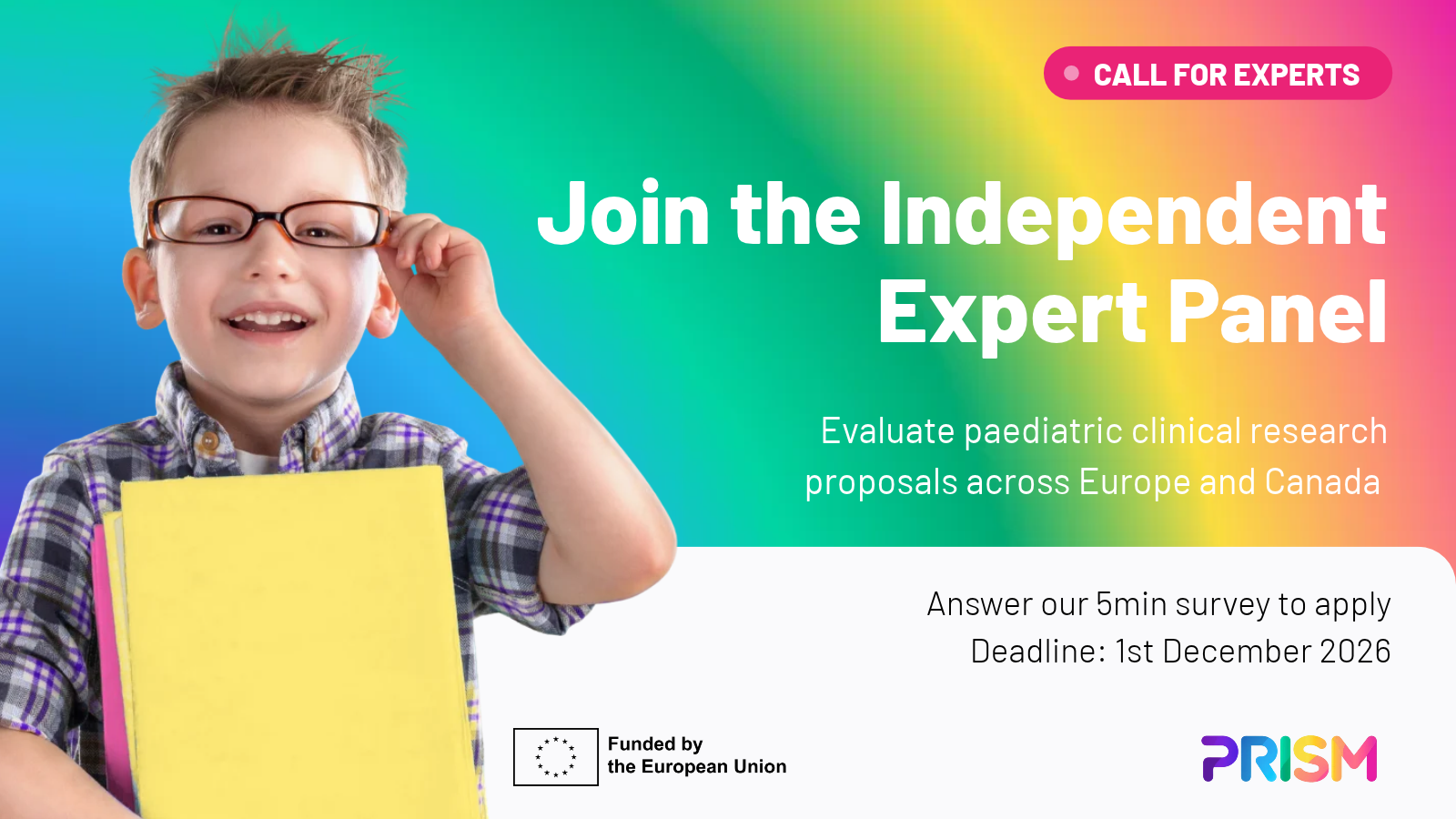 Call for experts: join the Independent Expert Panel. Evaluate paediatric clinical trial proposals across Europe and Canada. Deadline: 1 December 2026